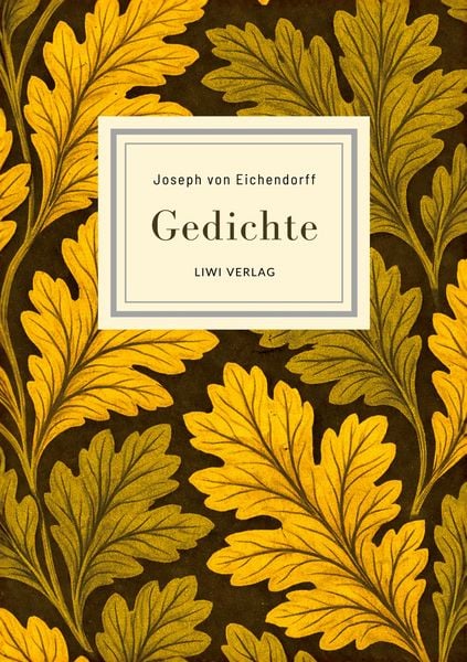 Produktbild: Joseph von Eichendorff: Gedichte. Vollst&auml;ndige Neuausgabe