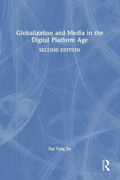 Produktbild: Globalization and Media in the Digital Platform Age