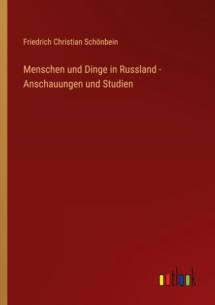 Produktbild: Menschen und Dinge in Russland - Anschauungen und Studien
