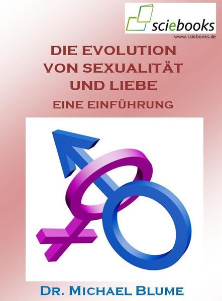 Produktbild: Die Evolution von Sexualit&auml;t und Liebe