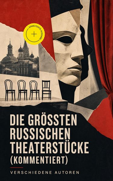 Produktbild: Die gr&ouml;&szlig;ten russischen Theaterst&uuml;cke (Kommentiert)