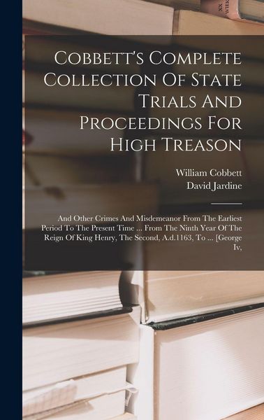 Produktbild: Cobbett's Complete Collection Of State Trials And Proceedings For High Treason