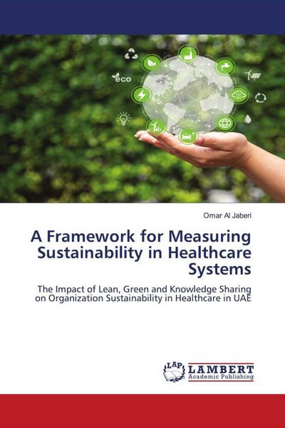 Produktbild: A Framework for Measuring Sustainability in Healthcare Systems