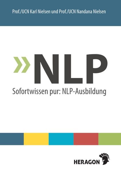 NLP, Taschenbuch von Karl Nielsen,Nandana Nielsen, Heragon Verlag GmbH, 978-3-942805-97-1