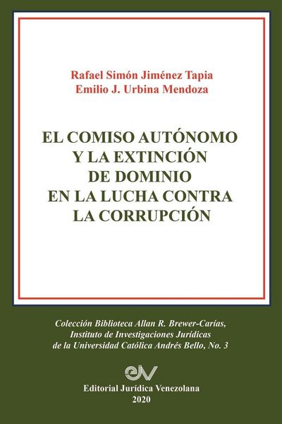 Produktbild: El Comiso Aut&oacute;nomo Y La Extinci&oacute;n De Dominio En La Lucha Contra La Corrupci&oacute;n