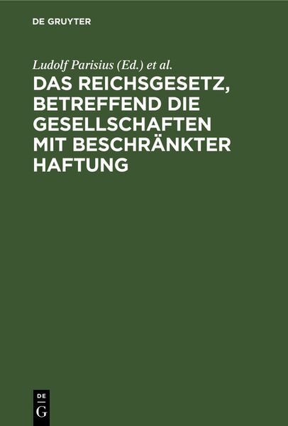 Produktbild: Das Reichsgesetz, betreffend die Gesellschaften mit beschr&auml;nkter Haftung