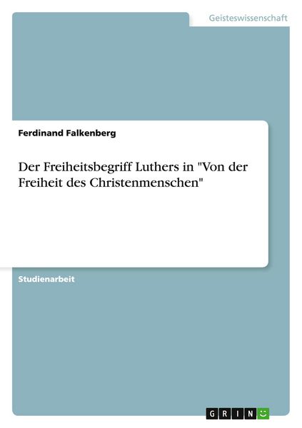 Produktbild: Der Freiheitsbegriff Luthers in "Von der Freiheit des Christenmenschen"