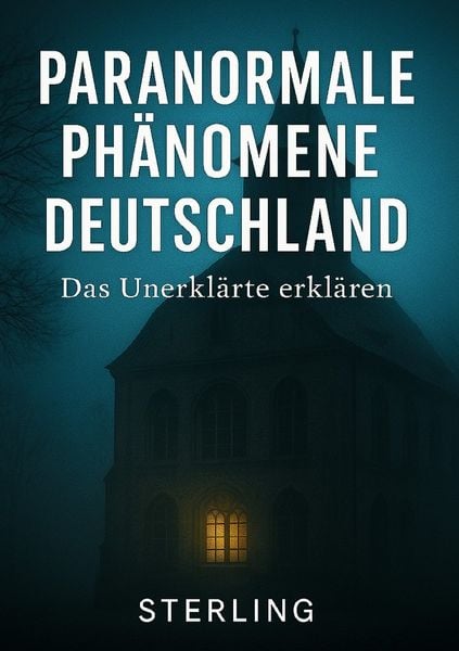 Produktbild: Paranormale Ph&auml;nomene Deutschland I Das Unerkl&auml;rte erkl&auml;ren