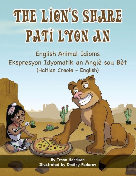 Produktbild: The Lion's Share - English Animal Idioms (Haitian Creole-English)