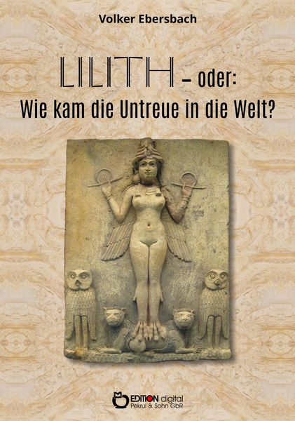 Produktbild: Lilith - oder: Wie kam die Untreue in die Welt?
