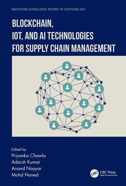 Produktbild: Blockchain, IoT, and AI Technologies for Supply Chain Management