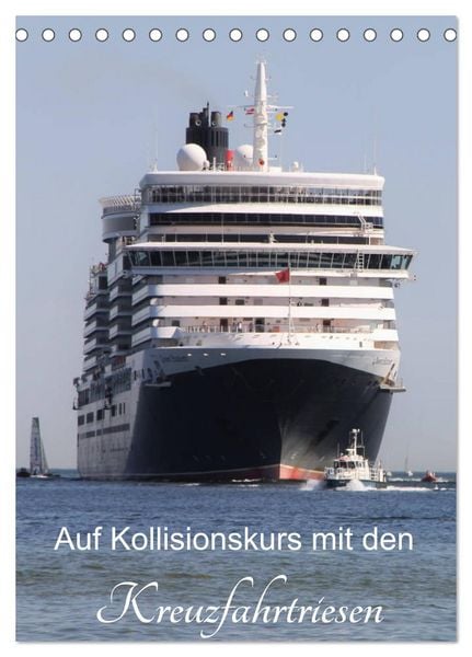 Produktbild: Auf Kollisionskurs mit den Kreuzfahrtriesen (Tischkalender 2026 DIN A5 hoch), CALVENDO Monatskalender