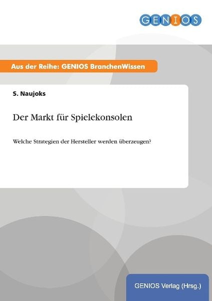 Produktbild: Der Markt f&uuml;r Spielekonsolen