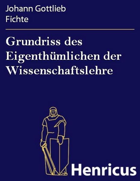 Produktbild: Grundriss des Eigenth&uuml;mlichen der Wissenschaftslehre