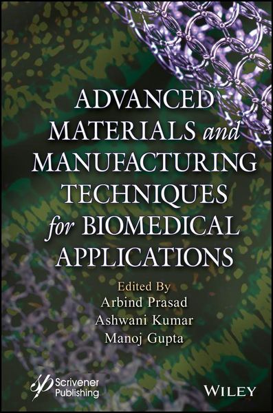 Produktbild: Advanced Materials and Manufacturing Techniques for Biomedical Applications