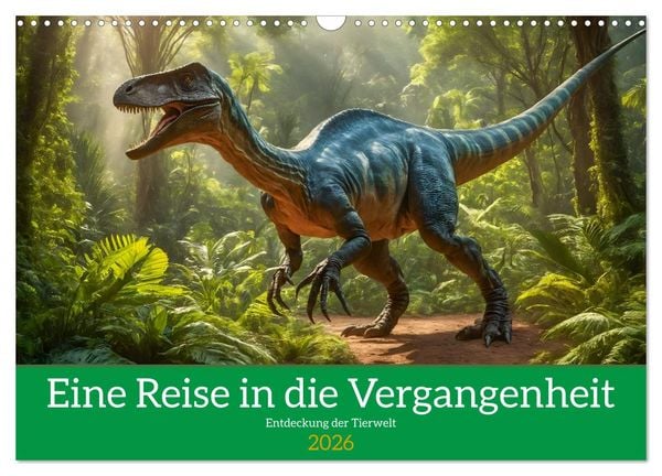 Produktbild: Eine Reise in die Vergangenheit - Entdeckung der Tierwelt (Wandkalender 2026 DIN A3 quer), CALVENDO Monatskalender