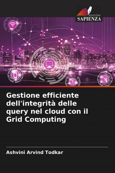 Produktbild: Gestione efficiente dell'integrit&agrave; delle query nel cloud con il Grid Computing