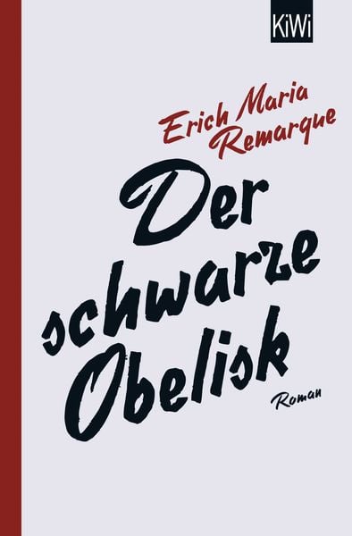 Der schwarze Obelisk, Taschenbuch von Erich Maria Remarque, Kiepenheuer & Witsch, 978-3-462-05147-6