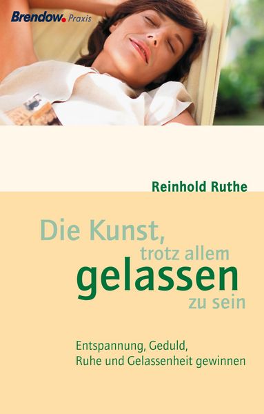 Produktbild: Die Kunst, trotz allem gelassen zu sein