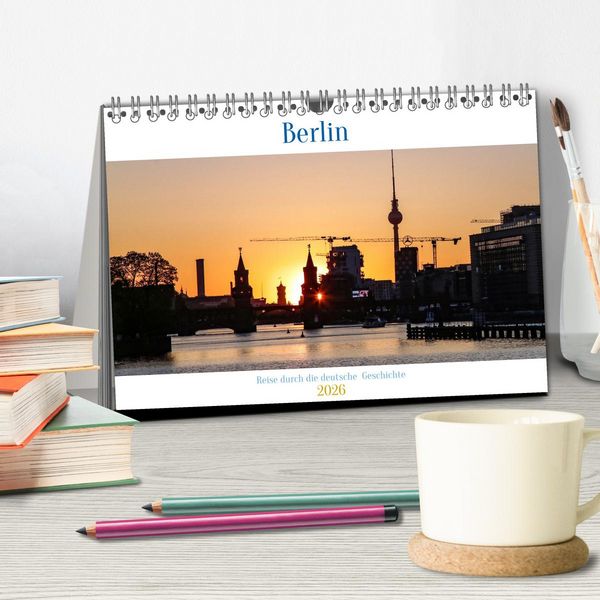 Produktbild: Berlin - Reise durch die deutsche Geschichte (Tischkalender 2026 DIN A5 quer), CALVENDO Monatskalender