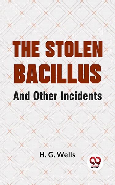 Produktbild: The Stolen Bacillus And Other Incidents