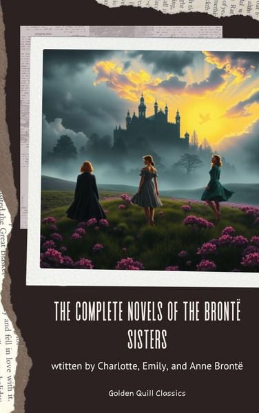 Produktbild: The Complete Novels of the Bront&euml; Sisters