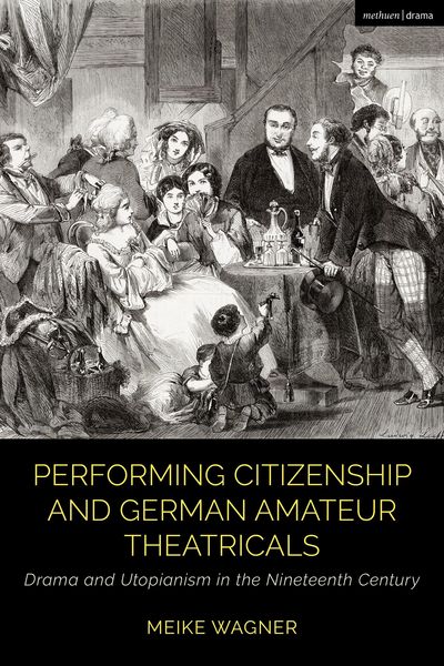 Produktbild: Performing Citizenship and German Amateur Theatricals