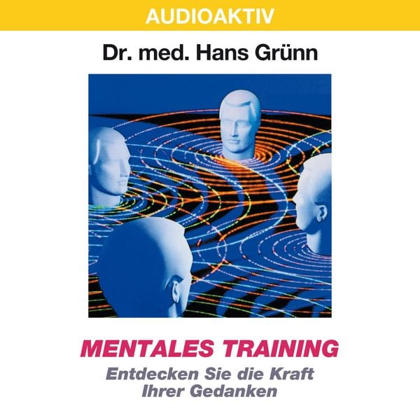 Produktbild: Mentales Training - Entdecken Sie die Kraft Ihrer Gedanken