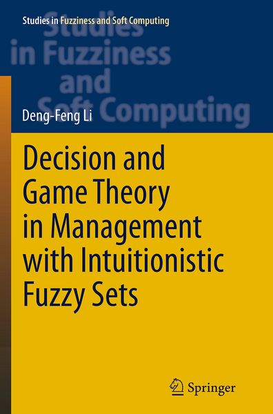 Produktbild: Decision and Game Theory in Management With Intuitionistic Fuzzy Sets