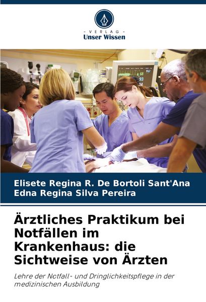 Produktbild: &Auml;rztliches Praktikum bei Notf&auml;llen im Krankenhaus: die Sichtweise von &Auml;rzten