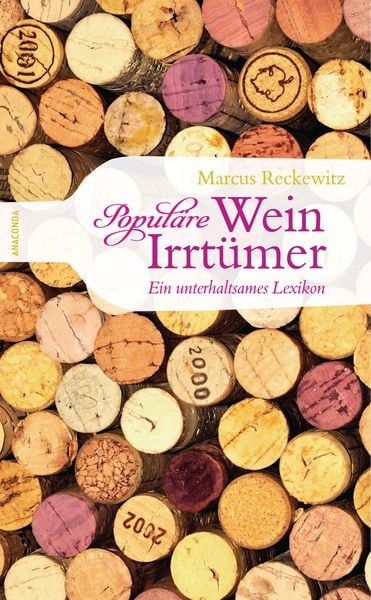 Produktbild: Popul&auml;re Wein-Irrt&uuml;mer - Ein unterhaltsames Lexikon
