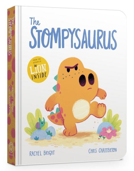 The Stompysaurus Board Book, Gebundene Ausgabe von Rachel Bright, Hachette Children's Book, 978-1-4083-6729-2