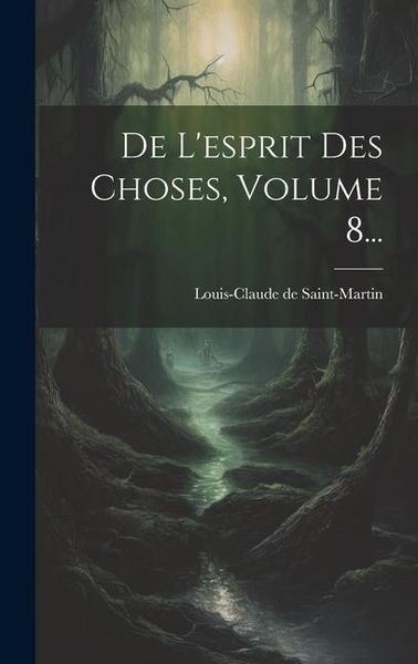 Produktbild: De L'esprit Des Choses, Volume 8...