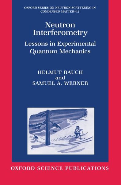 Produktbild: Neutron Interferometry: Lessons in Experimental Quantum Mechanics