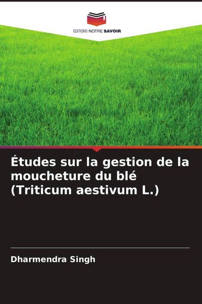 Produktbild: &Eacute;tudes sur la gestion de la moucheture du bl&eacute; (Triticum aestivum L.)