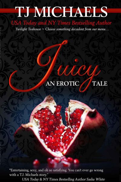 Produktbild: Juicy (Twilight Teahouse, #1)