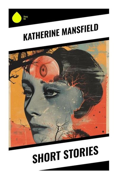 Short Stories, Taschenbuch von Katherine Mansfield, Sharp Ink, 9788028337780
