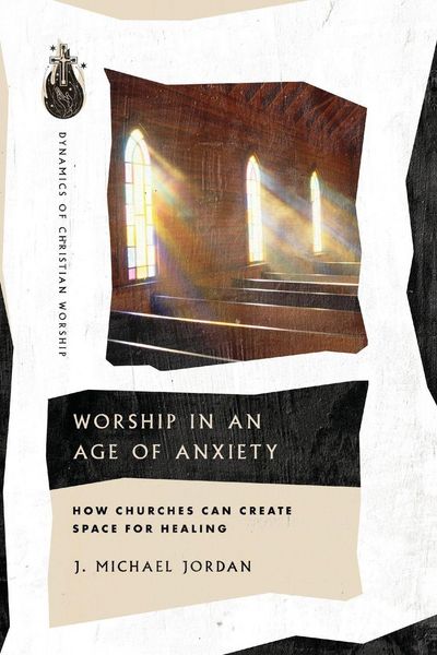 Produktbild: Worship in an Age of Anxiety