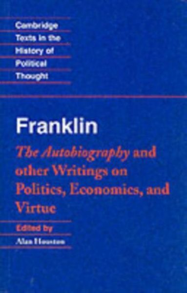 Produktbild: Franklin: The Autobiography and Other Writings on Politics, Economics, and Virtue