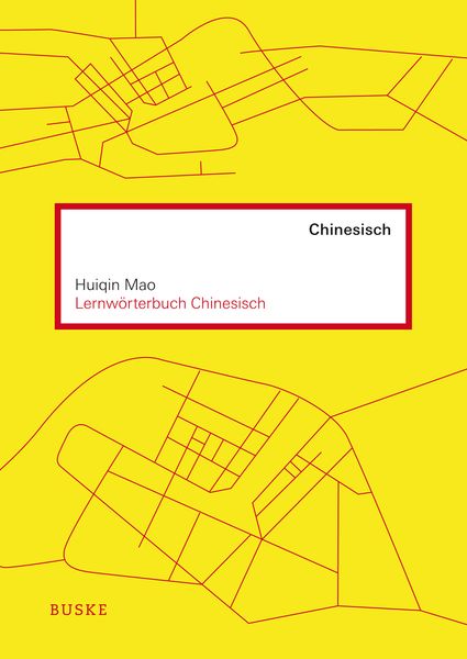Lernwörterbuch Chinesisch, Taschenbuch von Huiqin Mao, Buske, H, 978-3-87548-605-6