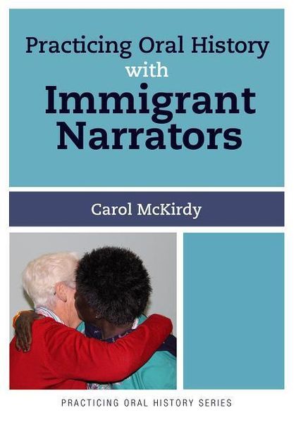 Produktbild: McKirdy, C: Practicing Oral History with Immigrant Narrators