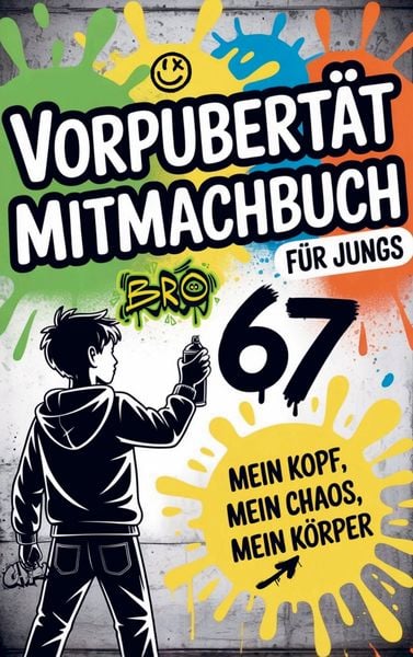 Produktbild: Vorpubert&auml;t Mitmachbuch f&uuml;r Jungs: Mein Kopf, mein Chaos, mein K&ouml;rper - &uuml;ber Gedanken, Gef&uuml;hle und Selbstvertrauen.