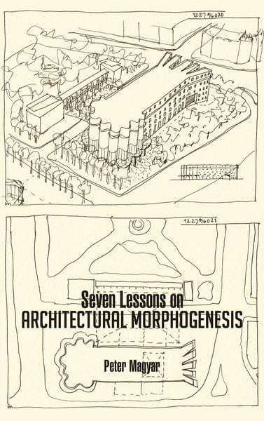 Produktbild: Seven Lessons on Architectural Morphogenesis