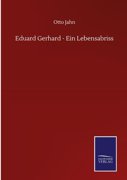 Produktbild: Eduard Gerhard - Ein Lebensabriss