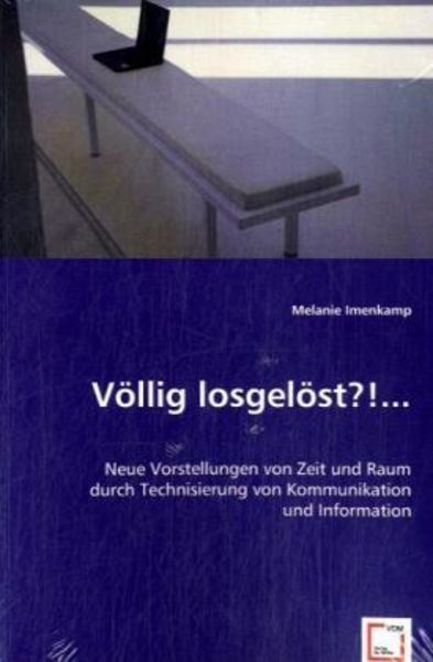 Imenkamp, M: Völlig losgelöst?!..., Taschenbuch von Melanie Imenkamp, VDM, 9783639026092