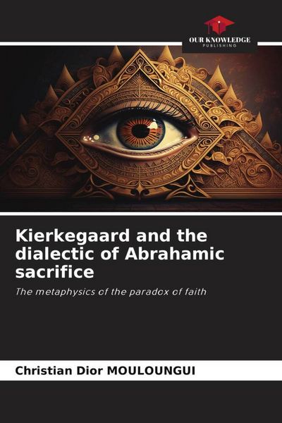 Produktbild: Kierkegaard and the dialectic of Abrahamic sacrifice