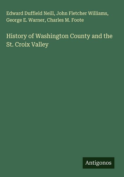Produktbild: History of Washington County and the St. Croix Valley