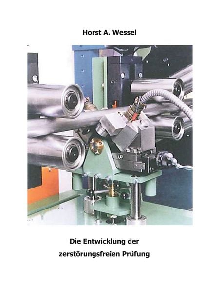 Produktbild: Die Entwicklung der zerst&ouml;rungsfreien Pr&uuml;fung