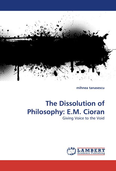 Produktbild: The Dissolution of Philosophy: E.M. Cioran