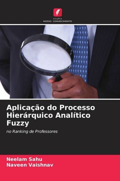 Produktbild: Aplica&ccedil;&atilde;o do Processo Hier&aacute;rquico Anal&iacute;tico Fuzzy